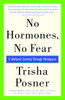 No Hormones, No Fear: A Natural Journey Through Menopause - ISBN: 9780812967555