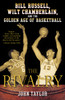 The Rivalry: Bill Russell, Wilt Chamberlain, and the Golden Age of Basketball - ISBN: 9780812970302