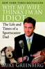 Why My Wife Thinks I'm an Idiot: The Life and Times of a Sportscaster Dad - ISBN: 9780812974805