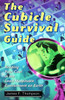 The Cubicle Survival Guide: Keeping Your Cool in the Least Hospitable Environment on Earth - ISBN: 9780812976762