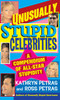 Unusually Stupid Celebrities: A Compendium of All-Star Stupidity - ISBN: 9780812977509