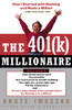 The 401(K) Millionaire: How I Started with Nothing and Made a Million and You Can, Too - ISBN: 9780812991864