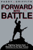 Forward into Battle: Fighting Tactics from Waterloo to the Near Future - ISBN: 9780891414711