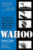 Wahoo: The Patrols of America's Most Famous World War II Submarine - ISBN: 9780891415725