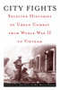 City Fights: Selected Histories of Urban Combat from World War II to Vietnam - ISBN: 9780891417811