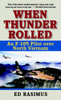 When Thunder Rolled: An F-105 Pilot over North Vietnam - ISBN: 9780891418542
