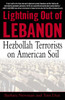 Lightning Out of Lebanon: Hezbollah Terrorists on American Soil - ISBN: 9780891418702