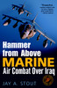 Hammer from Above: Marine Air Combat Over Iraq - ISBN: 9780891418719
