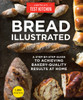 Bread Illustrated: A Step-By-Step Guide to Achieving Bakery-Quality Results At Home - ISBN: 9781940352602