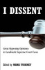 I Dissent: Great Opposing Opinions in Landmark Supreme Court Cases - ISBN: 9780807000366