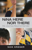 Nina Here Nor There: My Journey Beyond Gender - ISBN: 9780807000922