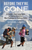 Before They're Gone: A Family's Year-Long Quest to Explore America's Most Endangered National Parks - ISBN: 9780807001196