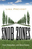 Snob Zones: Fear, Prejudice, and Real Estate - ISBN: 9780807001578