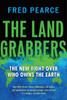 The Land Grabbers: The New Fight over Who Owns the Earth - ISBN: 9780807003244