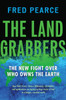 The Land Grabbers: The New Fight over Who Owns the Earth - ISBN: 9780807003411