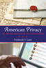 American Privacy: The 400-Year History of Our Most Contested Right - ISBN: 9780807006191