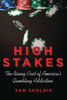 High Stakes: The Rising Cost of America's Gambling Addiction - ISBN: 9780807006375