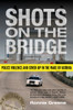 Shots on the Bridge: Police Violence and Cover-up in the Wake of Katrina - ISBN: 9780807006559