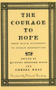 The Courage to Hope: From Black Suffering to Human Redemption - ISBN: 9780807009536