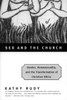 Sex and the Church: Gender, Homosexuality, and the Transformation of Christian Ethics - ISBN: 9780807010358