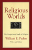 Religious Worlds: The Comparative Study of Religion - ISBN: 9780807012291