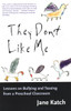 They Don't Like Me: Lessons on Bullying and Teasing from a Preschool Classroom - ISBN: 9780807023211