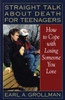 Straight Talk about Death for Teenagers: How to Cope with Losing Someone You Love - ISBN: 9780807025017