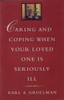 Caring and Coping When Your Loved One is Seriously Ill:  - ISBN: 9780807027134