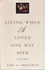Living When a Loved One Has Died: Revised Edition - ISBN: 9780807027240