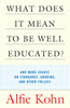 What Does It Mean to Be Well Educated?: And More Essays on Standards, Grading, and Other Follies - ISBN: 9780807032671