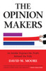 The Opinion Makers: An Insider Exposes the Truth Behind the Polls - ISBN: 9780807042335