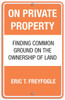 On Private Property: Finding Common Ground on the Ownership of Land - ISBN: 9780807044179