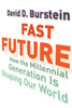 Fast Future: How the Millennial Generation Is Shaping Our World - ISBN: 9780807044698