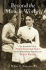 Beyond the Miracle Worker: The Remarkable Life of Anne Sullivan Macy and Her Extraordinary Friendship with Helen Keller - ISBN: 9780807050507