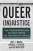 Queer (In)Justice: The Criminalization of LGBT People in the United States - ISBN: 9780807051160