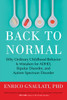 Back to Normal: Why Ordinary Childhood Behavior Is Mistaken for ADHD, Bipolar Disorder, and Autism Spectrum Disorder - ISBN: 9780807061152