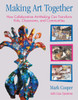 Making Art Together: How Collaborative Art-Making Can Transform Kids, Classrooms, and Communities - ISBN: 9780807066195