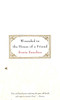 Wounded in the House of A Friend:  - ISBN: 9780807068274