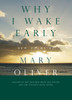 Why I Wake Early: New Poems - ISBN: 9780807068762