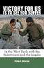 Victory For Us Is to See You Suffer: In the West Bank with the Palestinians and the Israelis - ISBN: 9780807069073