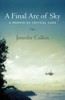 A Final Arc of Sky: A Memoir of Critical Care - ISBN: 9780807073292