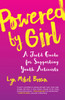 Powered by Girl: A Field Guide for Supporting Youth Activists - ISBN: 9780807094600