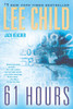 61 Hours: A Jack Reacher Novel - ISBN: 9780345541598