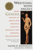 Wrestling With Angels: What Genesis Teaches Us About Our Spiritual Identity, Sexuality and Personal Relationships - ISBN: 9780385313339