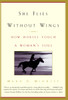 She Flies Without Wings: How Horses Touch a Woman's Soul - ISBN: 9780385335003