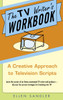 The TV Writer's Workbook: A Creative Approach To Television Scripts - ISBN: 9780385340502