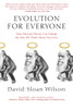 Evolution for Everyone: How Darwin's Theory Can Change the Way We Think About Our Lives - ISBN: 9780385340922