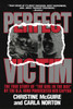 Perfect Victim: The True Story of "The Girl in the Box" by the D.A. That Prosecuted Her Captor - ISBN: 9780440204428