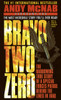 Bravo Two Zero: The Harrowing True Story of a Special Forces Patrol Behind the Lines in Iraq - ISBN: 9780440218807
