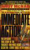 Immediate Action: The Explosive True Story of the Toughest--and Most Highly Secretive--Strike Forc e in the World - ISBN: 9780440222453